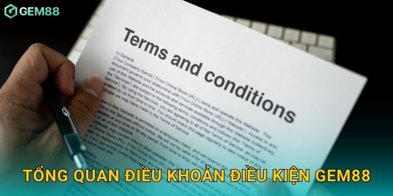 Điều khoản điều kiện minh bạch – Bảo vệ quyền lợi tại Gem88 1 Tổng quan điều khoản điều kiện Gem88