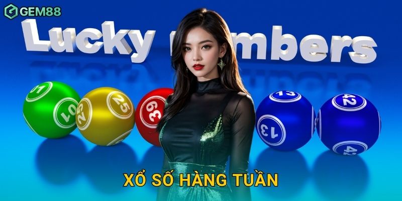 Xổ số hàng tuần – Trải nghiệm quay thưởng đều đặn tại Gem88