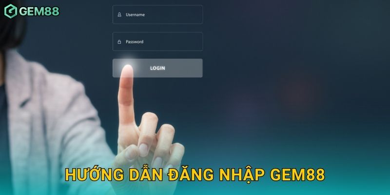 Hướng dẫn đăng nhập Gem88